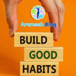 ایجاد عادات: هنر شکل‌دهی به رفتارهای ماندگار و تاثیرگذار